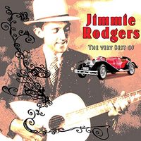 Jimmie Rodgers - The Very Best Of Jimmie Rodgers [33 Tracks]